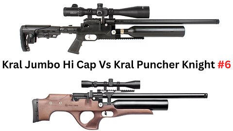 Kral Puncher Knight Vs kral Jumbo Hi Cap