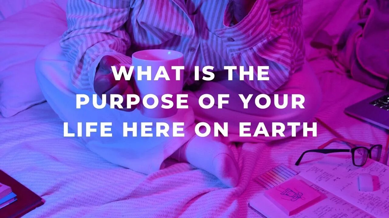 WHAT IS THE PURPOSE OF YOUR LIFE HERE ON EARTH?!(CHURCH OF CHRIST)