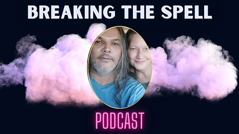 Breaking The Spell episode 27