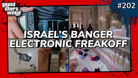 Grand Theft World Podcast 202 | ISRAEL'S BANGER ELECTRONIC FREAKOFF