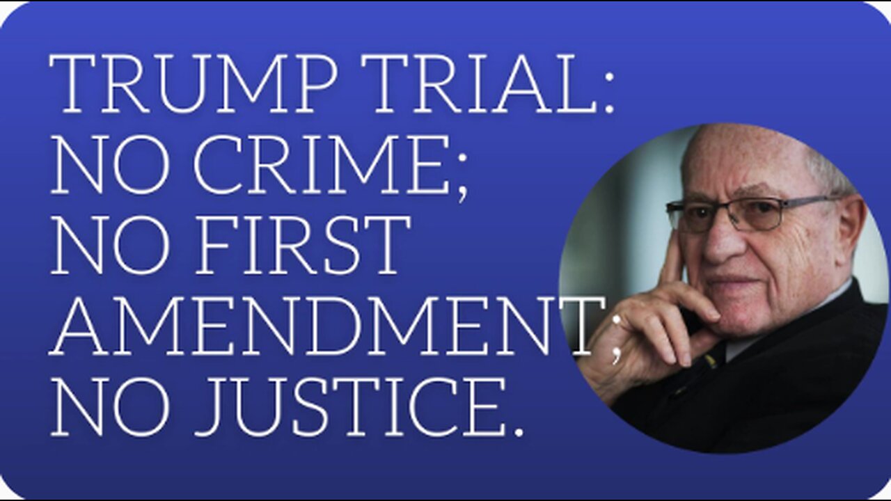 Trump trial: no crime; no first amendment; no justice.