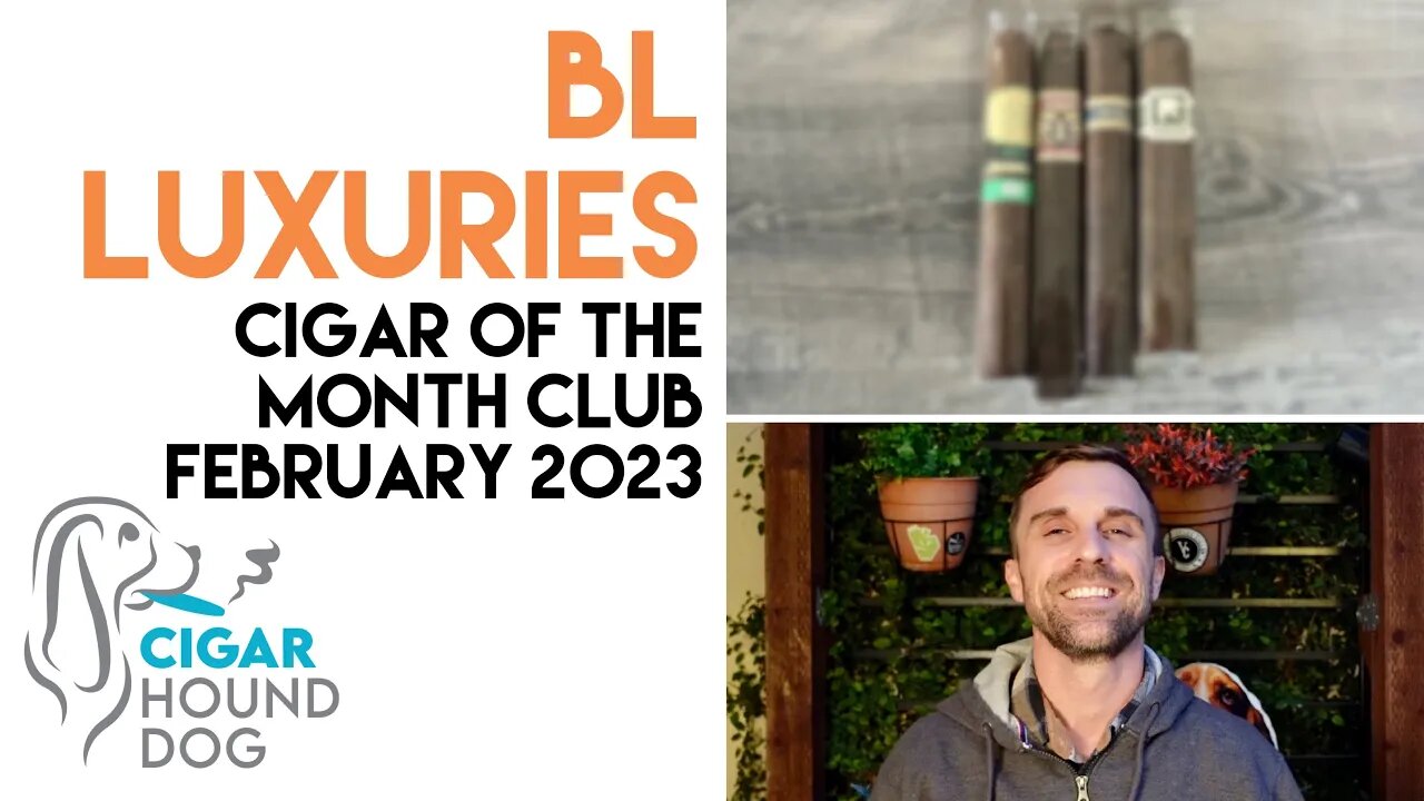 BL Luxuries Cigar of the Month Club February 2023