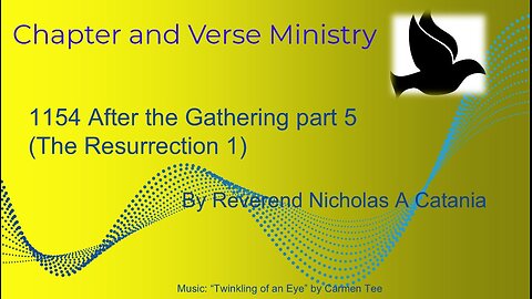 1153 After the Gathering part 5 (The Resurrection 1)