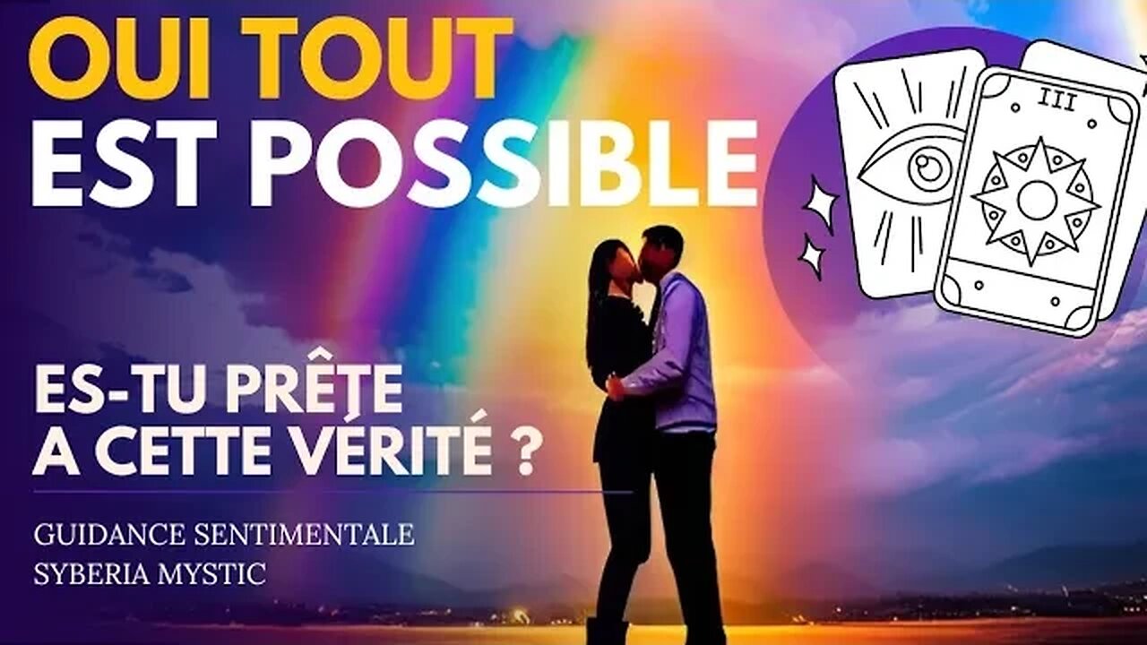 💖 OUI TOUT EST POSSIBLE ! ES-TU PRÊTE À CETTE VÉRITÉ ! 😍 #guidancesentimentale #amour