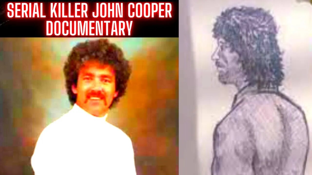 Serial Killer John Cooper Documentary