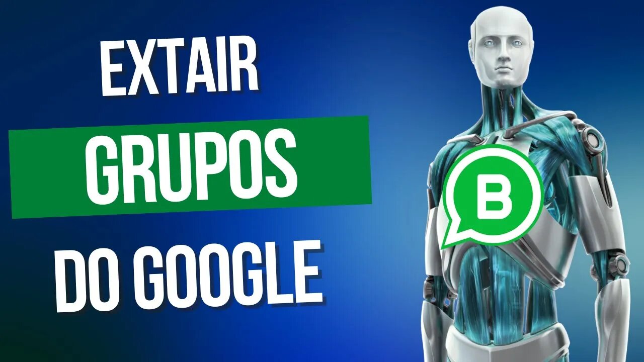 🔴 Extrair GRUPOS DO WHATSAPP do GOOGLE, filtrar, enviar mensagens, em massa, ilimitado, sem banir