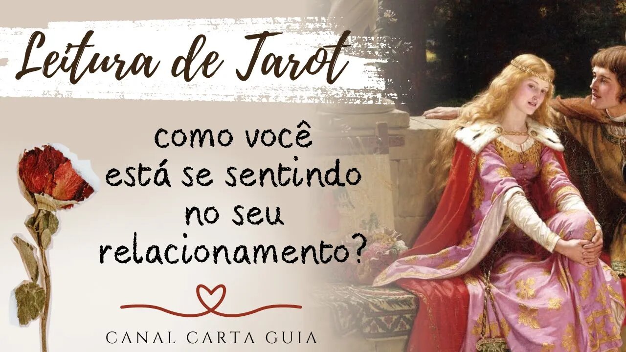 💗 COMO VOCÊ ESTÁ SE SENTINDO NO SEU RELACIONAMENTO AMOROSO? | TAROT E AUTO-CONHECIMENTO ✨️