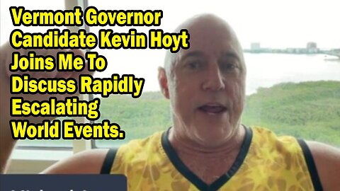 Michael Jaco Situation Update 10.04.24: "Vermont Governor Candidate Kevin Hoyt Joins Me"