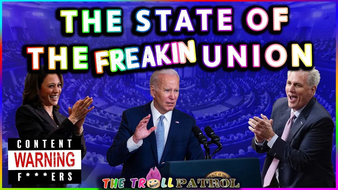 The State Of The FREAKIN Union – The Troll Patrol LIVE!