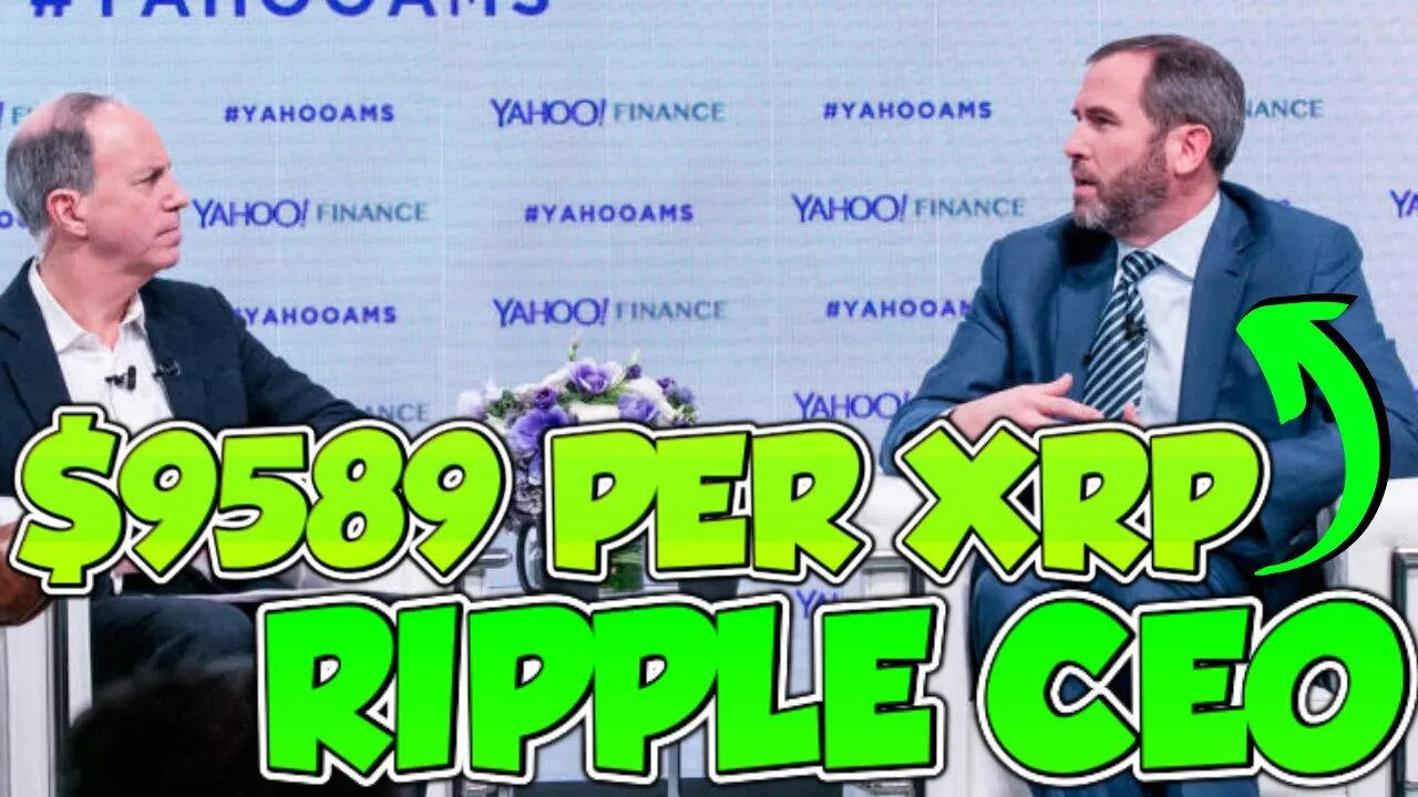 Ripple CEO Explains $9589 Per XRP Price Prediction! (MUST WATCH)