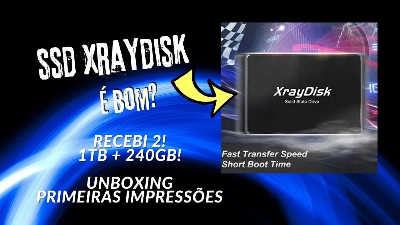 Veio 2! SSD XrayDisk 1TB + SSD 240GB. SSD BARATO DO ALIEXPRESS É BOM?