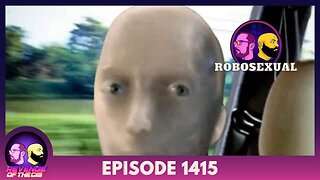 Episode 1415: Robosexual