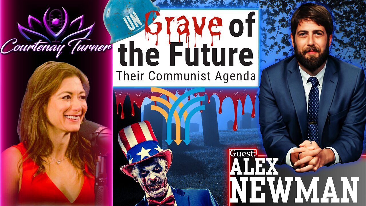 Ep.441: The UN's Grave of The Future w/ Alex Newman | The Courtenay Turner Podcast