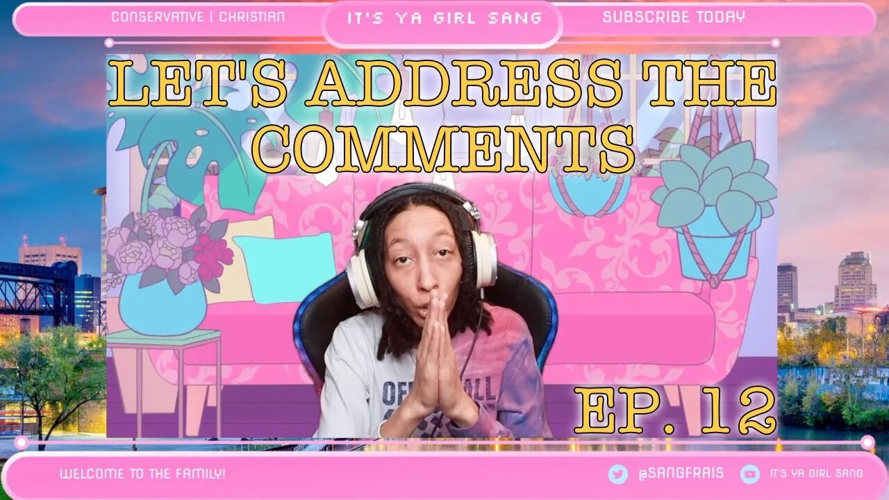 LET'S ADDRESS THE COMMENTS EPISODE 12