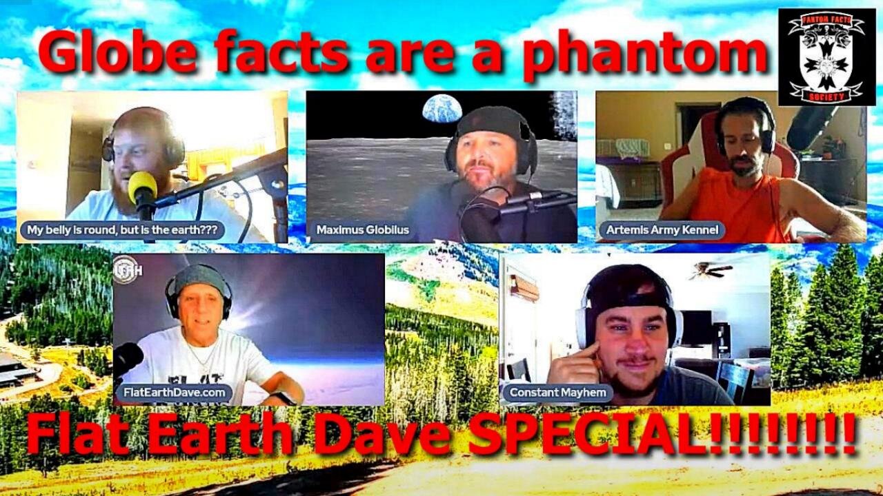 [Fantom Facts] Flat Earth Dave SPECIAL!!!!!!!! [Sep 20, 2022]