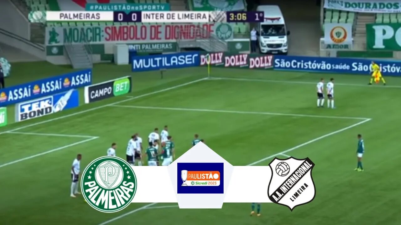 Palmeiras x Inter de Limeira AO VIVO COM IMAGENS | Campeonato Paulista 2023 | JOGO DE HOJE