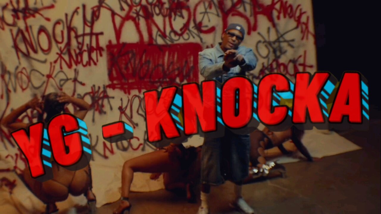 YG - KNOCKA [DjCalo] [Extended]