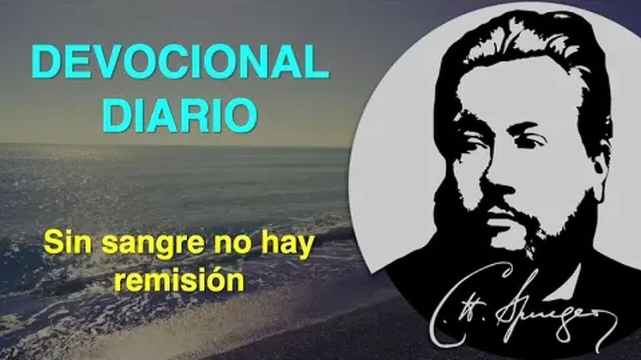 Sin sangre no hay remisión. (Hebreos 9:22) Devocional de hoy Charles Spurgeon