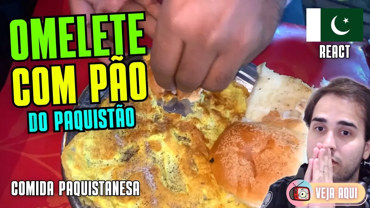 Você já comeu OMELETE COM PÃO? Reagindo a COMIDAS DE RUA do PAQUISTÃO | Veja Aqui Reacts