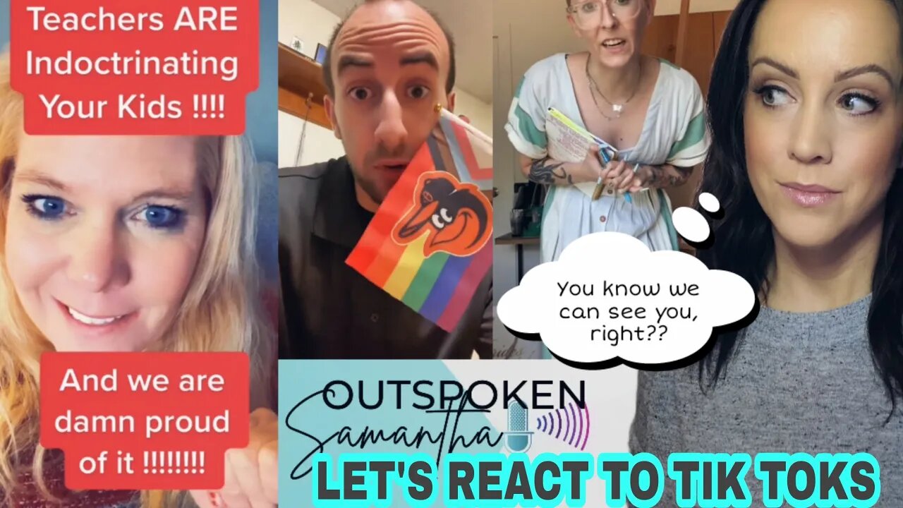 Yes We're Indoctrinating Your Kids! | Tik Tok Reaction || Outspoken Samantha | 2.3.23