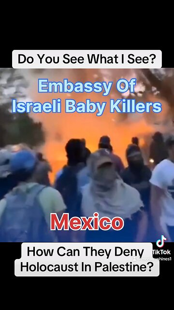 Israeli Embassy In Mexico Set On Fire