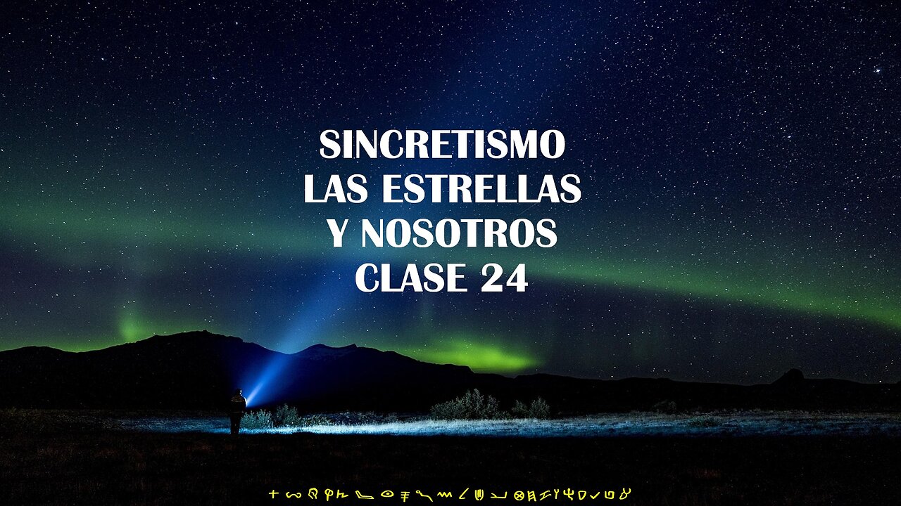 Sincretismo las Estrellas y Nosotros - Clase 24