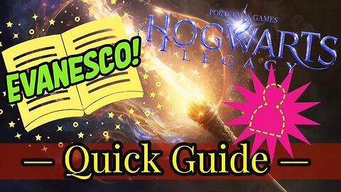 Hogwarts Evenesco Spell Quick Guide