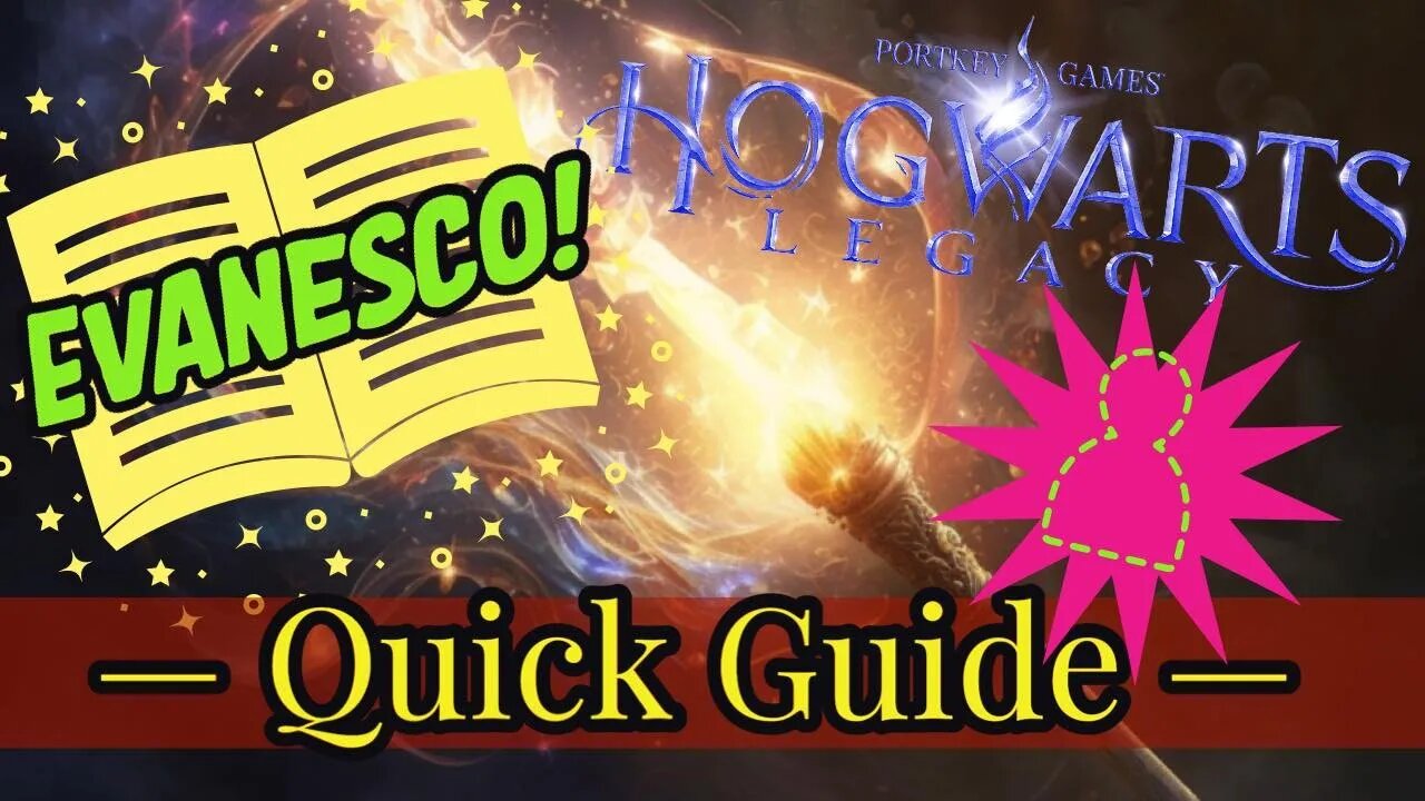 Hogwarts Evenesco Spell Quick Guide