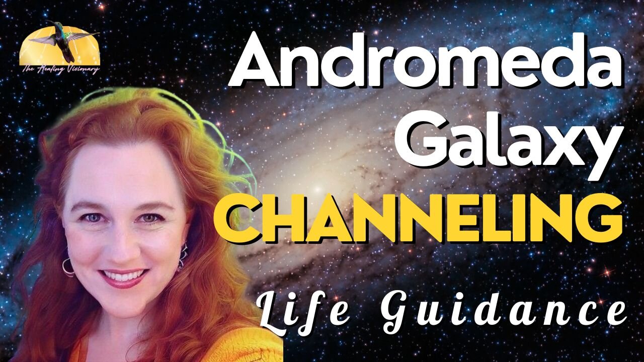 Andromeda Galaxy Channeling Guidance