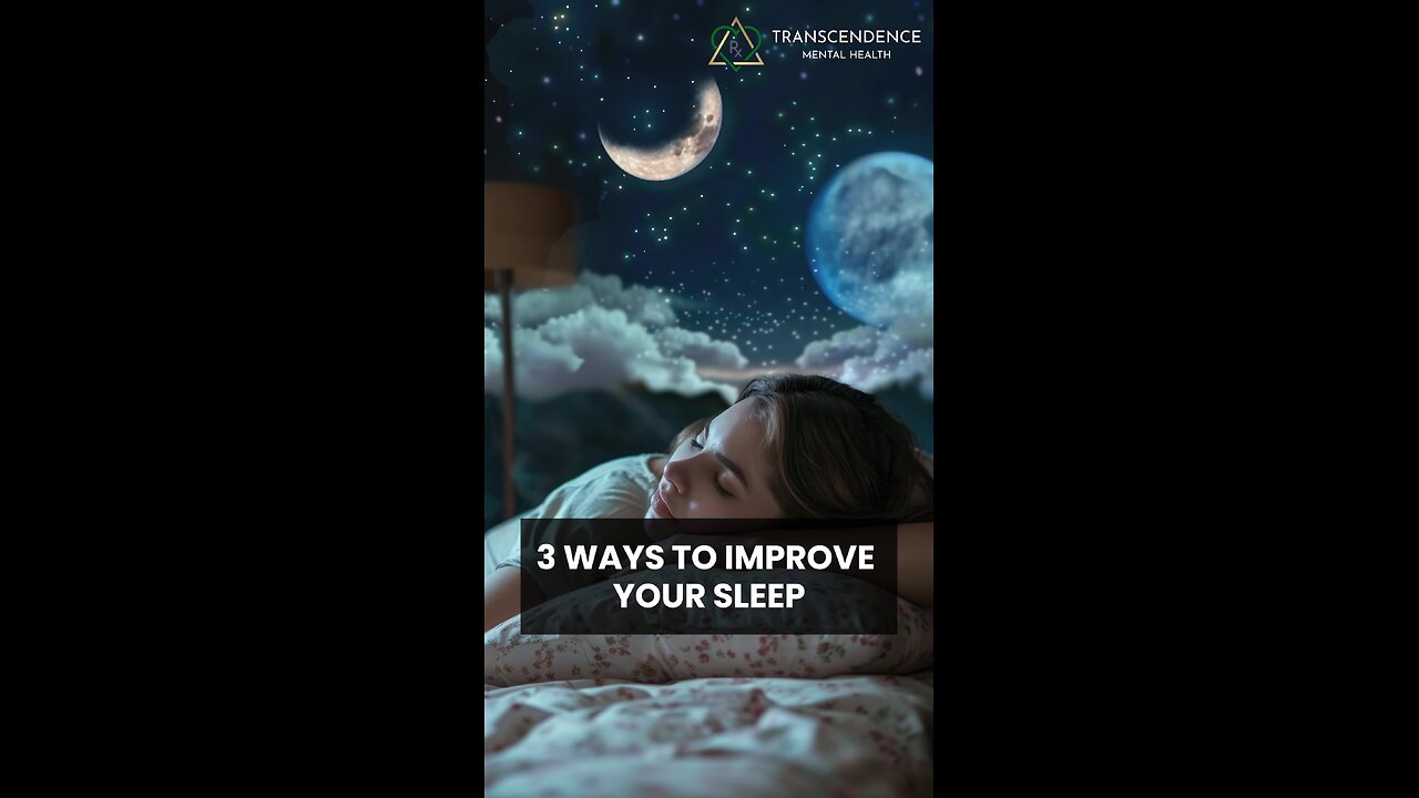 SLEEP BETTER WITH THESE 3 TIPS