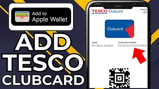 HOW TO ADD TESCO CLUBCARD TO APPLE WALLET