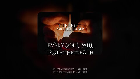 Every Soul Will Taste The Death.