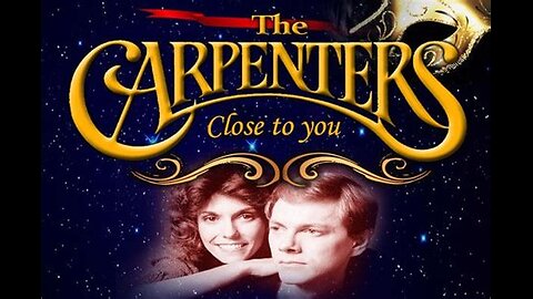 The Carpenters - Close To You