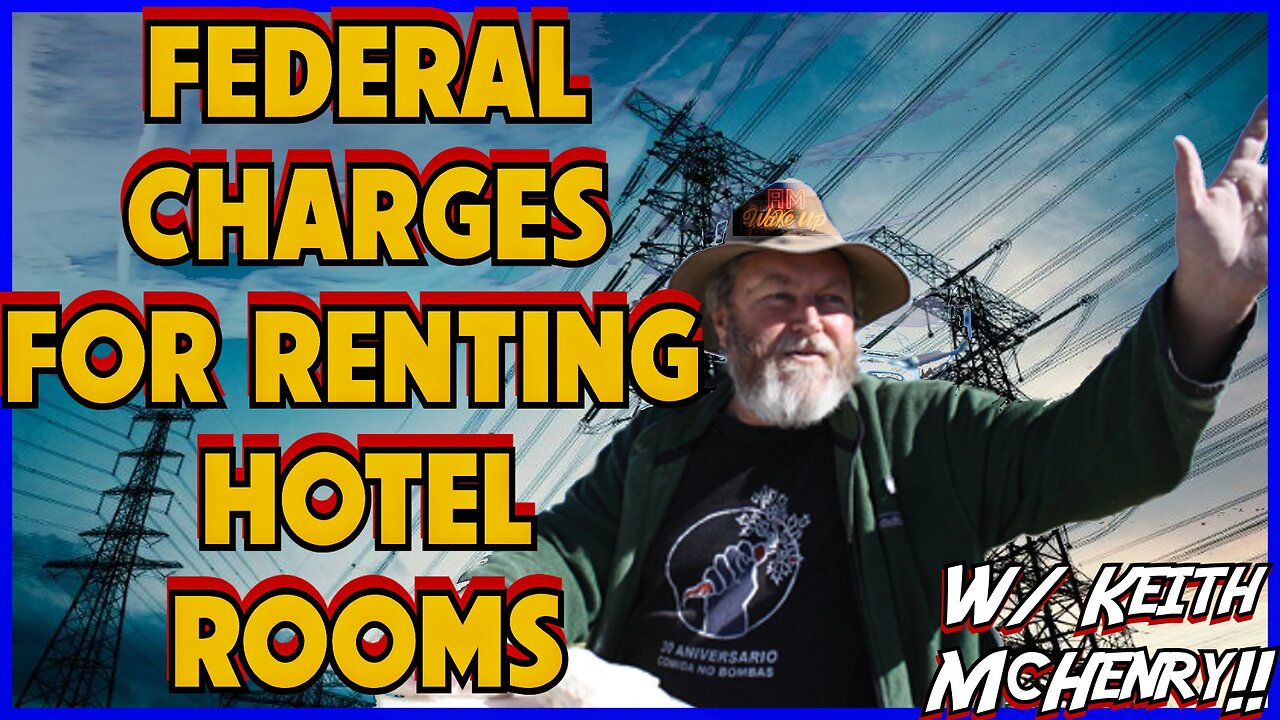 Federal Charges for Renting Rooms w/ Keith McHenry! Bill Gates Energy Plan