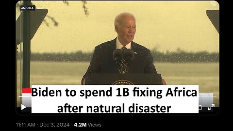 Joe Biden giving 1B to help African nations rebuild after natural disasters as America crumbles