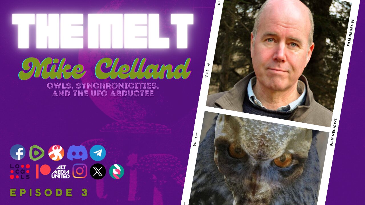 The Melt Episode 3- Mike Clelland | Owls, Synchronicities, and the UFO Abductee