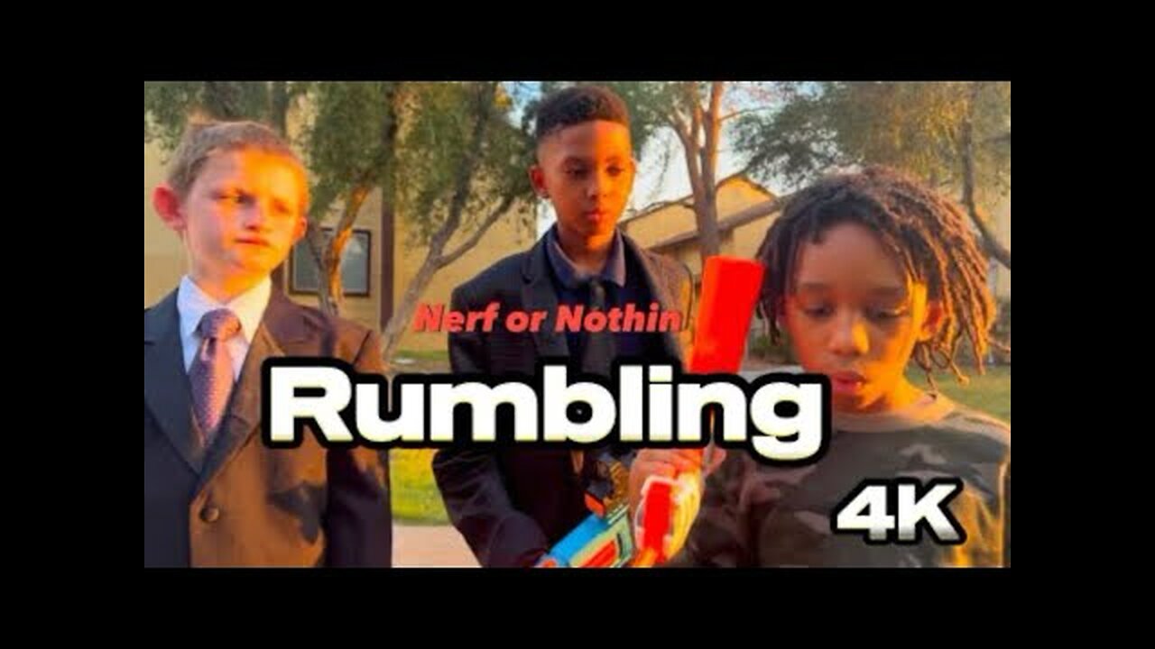 Nerf or Nothing - Rumbling (Chapter 5)