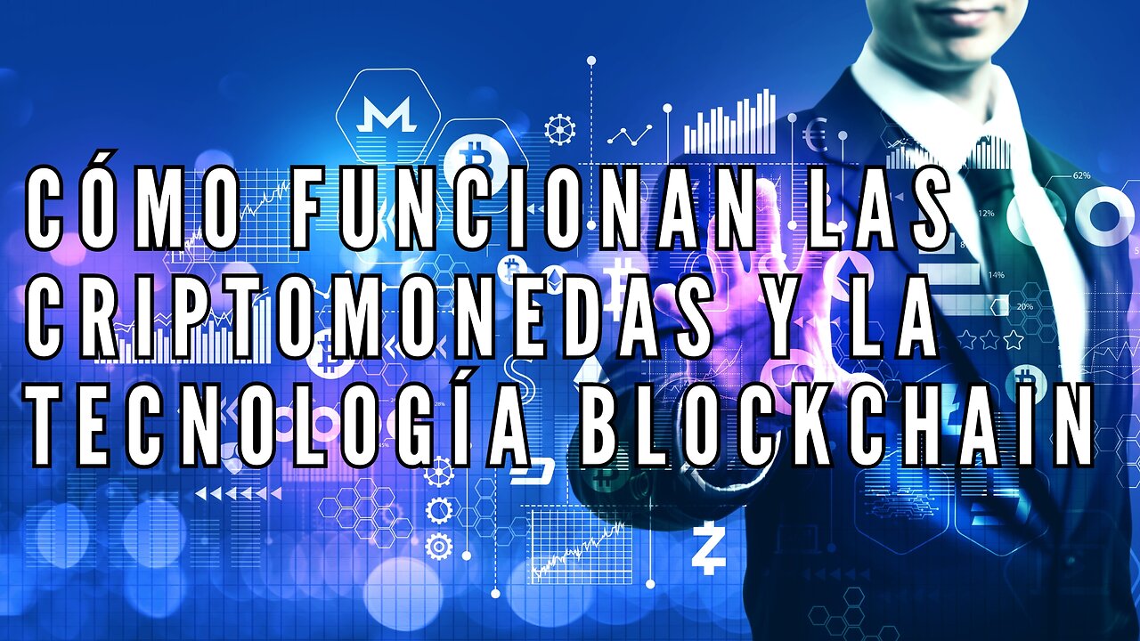 Cómo funcionan las criptomonedas y la tecnología blockchain