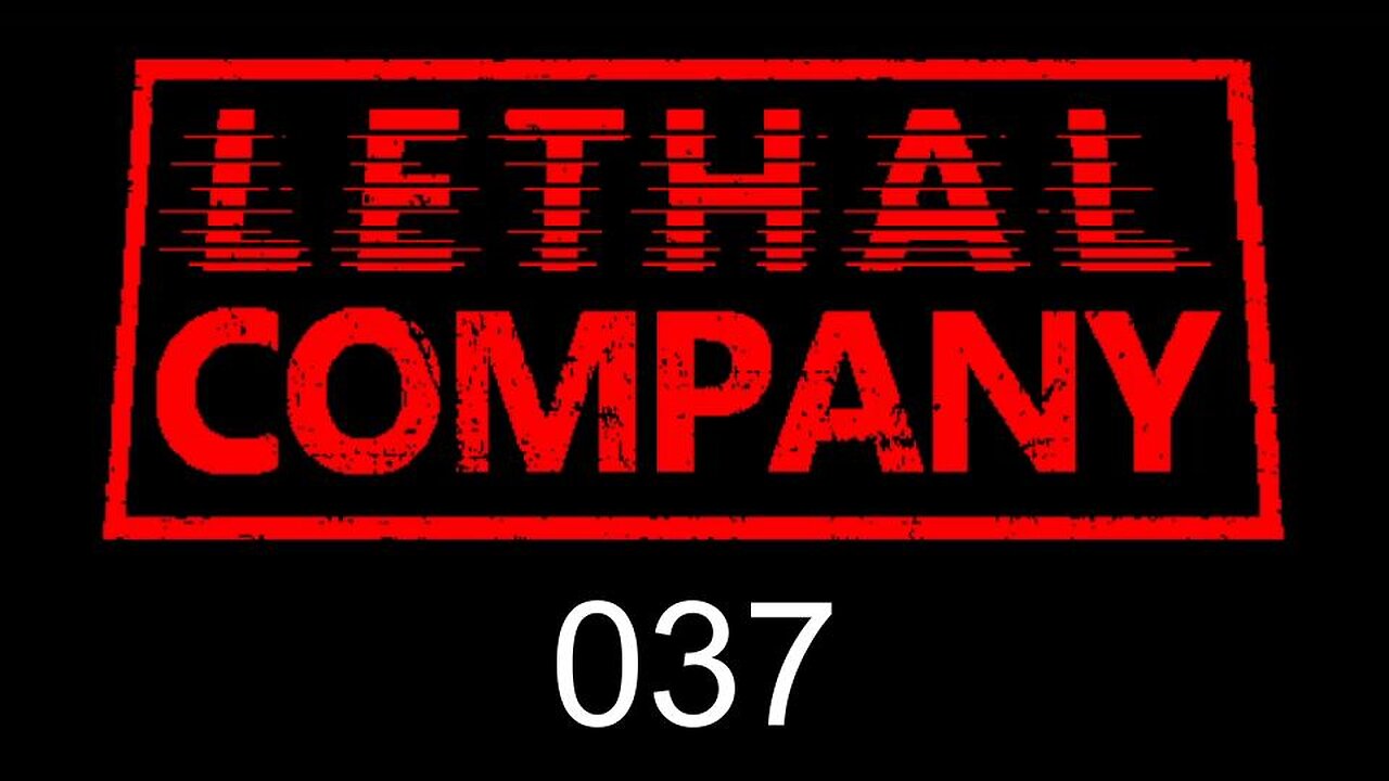 Lethal Company EP037