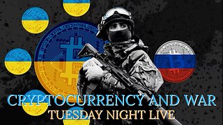 Cyptocurrency And War, Tuesday Night Live