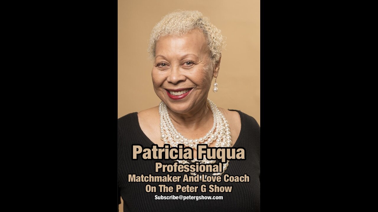 Patricia Fuqua, Professional Matchmaker On The Peter G Show. May 1, 2024. Show #248