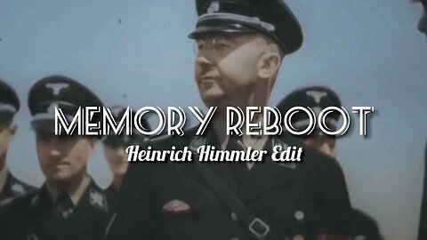 heinrich himmler - memory reboot