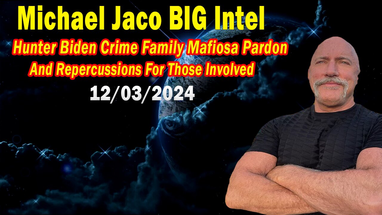 Michael Jaco BIG Intel Dec 3: "BOMBSHELL: Something Big Is Coming"