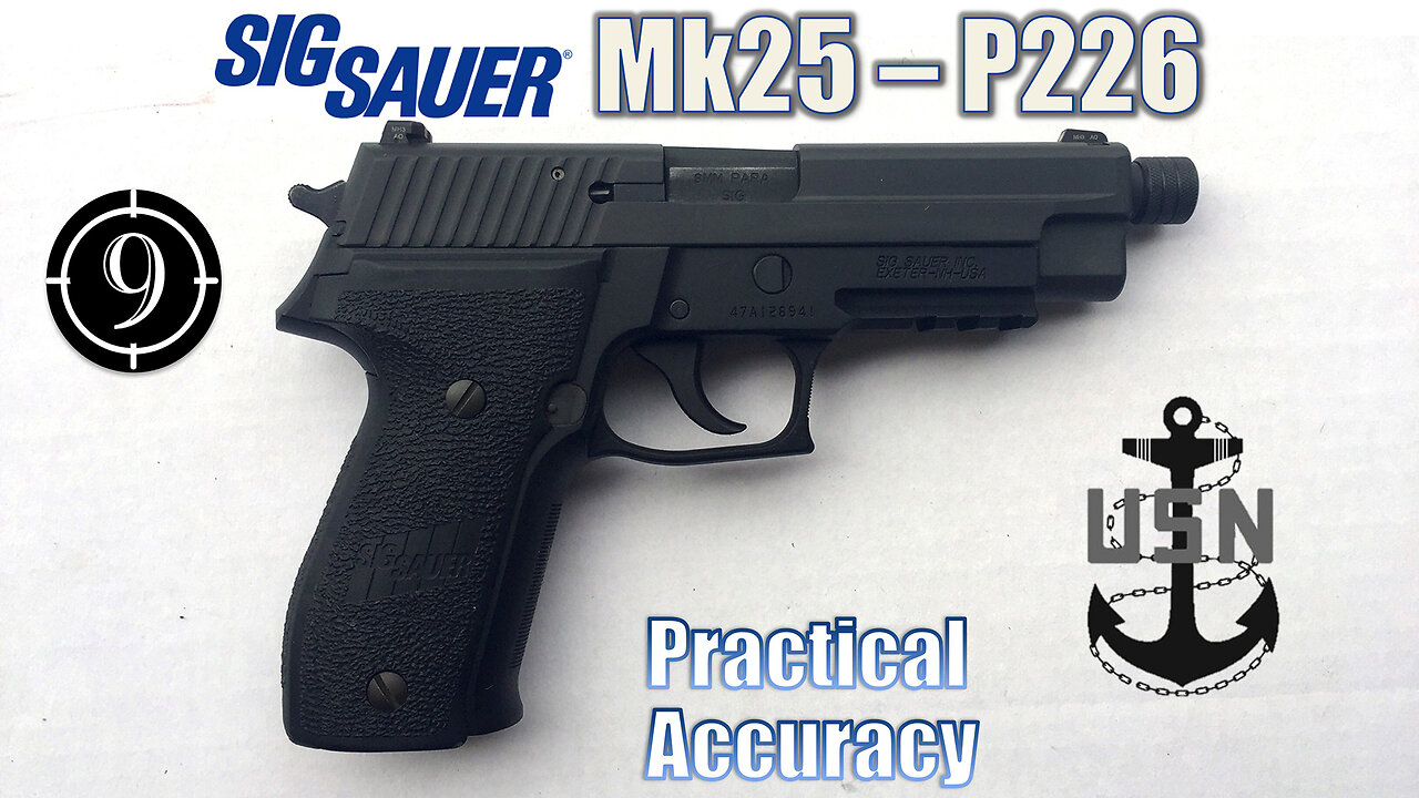 Sig Mk25 P226 - Close Range Practical Accuracy