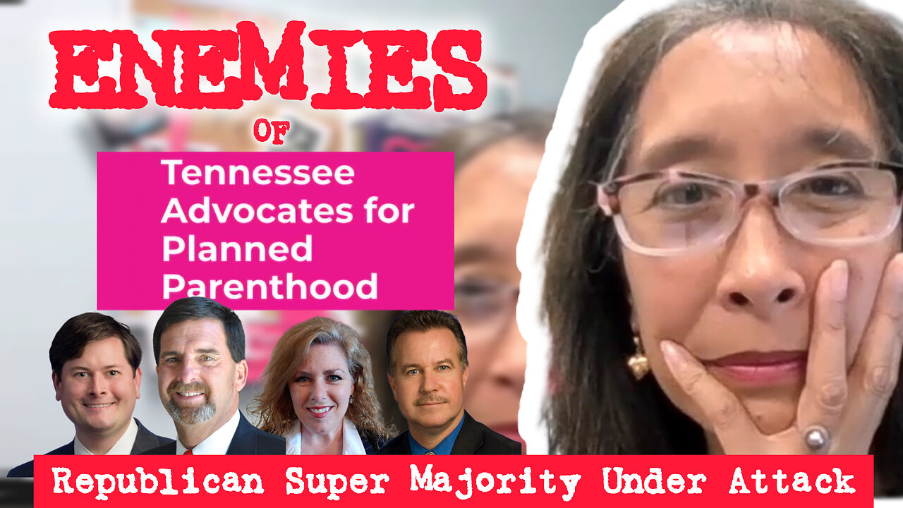 DANGEROUS INCUMBENTS: TN Advocates for Planned Parenthood Target GOP Supermajority