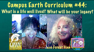 Campus Earth Curriculum #44: What is a Life Well Lived?