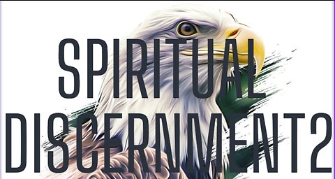Spiritual Discernment Part 2