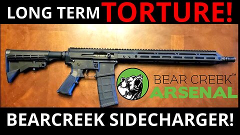 Long Term Bear Creek side charging upper torture test