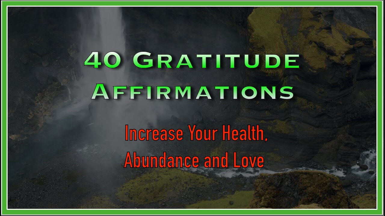 40 Affirmations of Gratitude – Increase Your Health, Wealth, and Love