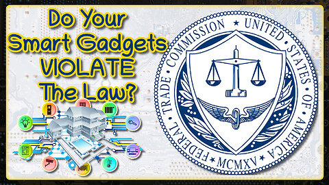 Do Your Smart Gadgets VIOLATE The Law? | Weekly News Roundup